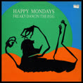 Happy Mondays / Freaky Dancin'/The Egg